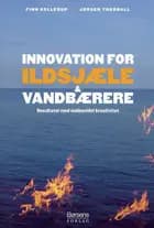 Innovation for ildsjæle og vandbærere af Finn Kollerup og Jørgen Thorball