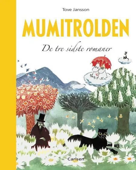 Mumitrolden. De tre sidste romaner af Tove Jansson
