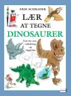Lær at tegne dinosaurer af Erik Schrader