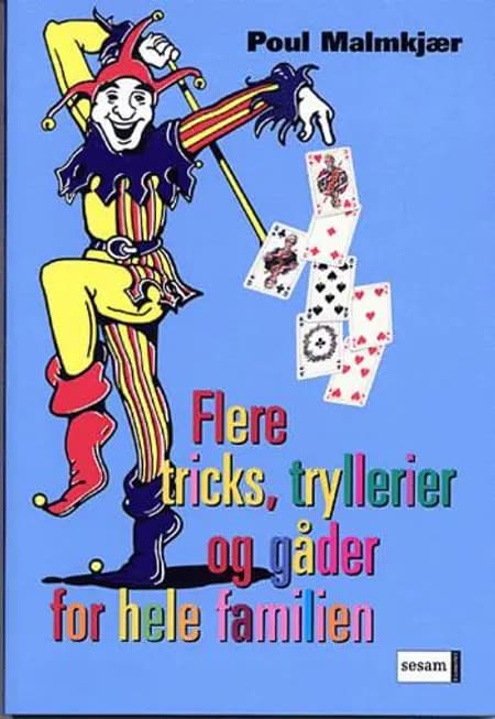 Flere tricks, tryllerier, gåder og sjov af Poul Malmkjær