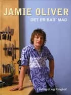 Det er bar´ mad af Jamie Oliver