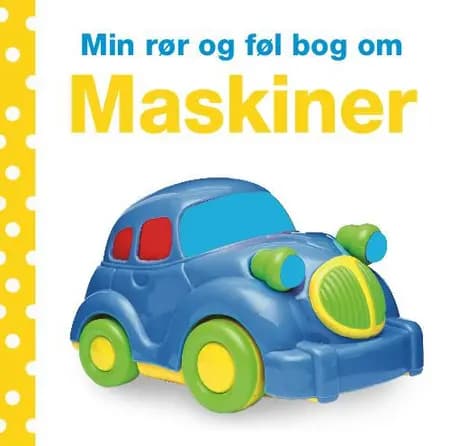 Min rør og føl bog om maskiner af Dawn Sirett