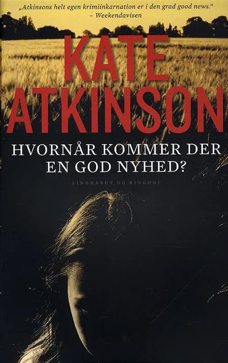 Hvornår kommer der en god nyhed? af Kate Atkinson