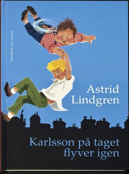 Karlsson på taget flyver igen af Astrid Lindgren