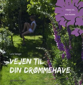 Vejen til din drømmehave af Laila Sølager