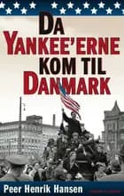 Da yankee'erne kom til Danmark