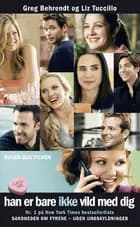 Han er bare ikke vild med dig af Greg Behrendt