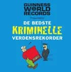 De bedste kriminelle verdensrekorder