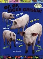 Øf, øf siger grisen!