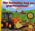Min fantastiske bog om gravemaskiner