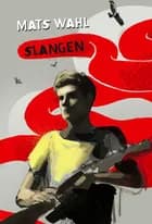 Slangen af Mats Wahl