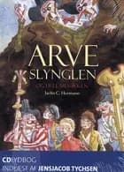 Lydbog, Arveslynglen - og hele musikken