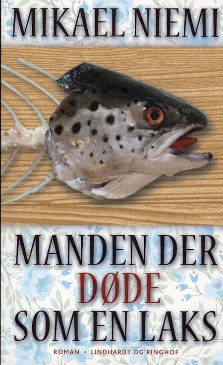 Manden der døde som en laks af Mikael Niemi