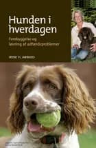 Hunden i hverdagen af Irene H. Jarnved