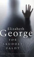 Før skuddet faldt af Elizabeth George