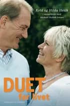 Duet for livet. af Hilda Heick, Michael Holbek Jensen og Keld Heick