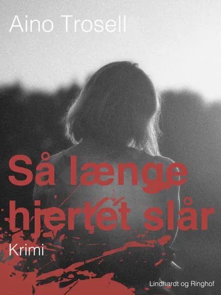 Så længe hjertet slår af Aino Trosell