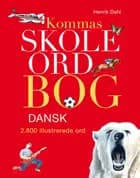 Kommas skoleordbog dansk af Henrik Dahl