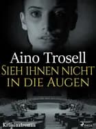 Sieh ihnen nicht in die Augen