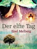Der elfte Tag af Enel Melberg