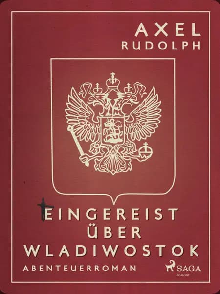 Eingereist über Wladiwostok af Axel Rudolph
