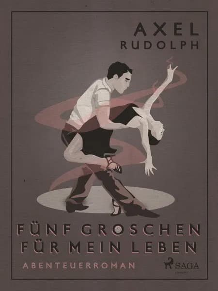 Fünf Groschen für mein Leben af Axel Rudolph