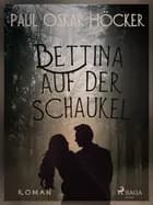 Bettina auf der Schaukel af Paul Oskar Höcker