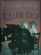 Ich liebe dich af Paul Oskar Höcker