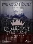 Die reizendste Frau ausser Johanna