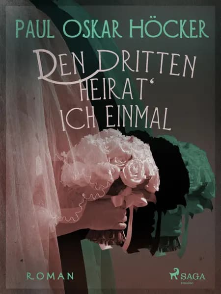 Den Dritten heirat' ich einmal af Paul Oskar Höcker