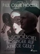 Wie Schorschel Bopfinger auf Abwege geriet