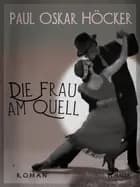 Die Frau am Quell af Paul Oskar Höcker
