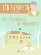 Die Feuerinsel im Nordmeer af Jón Svensson