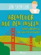 Abenteuer auf den Inseln: Nonnis Erlebnisse auf Seeland und Fünen af Jón Svensson
