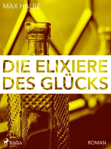 Die Elixiere des Glücks af Max Halbe