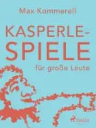 Kasperle-Spiele für große Leute