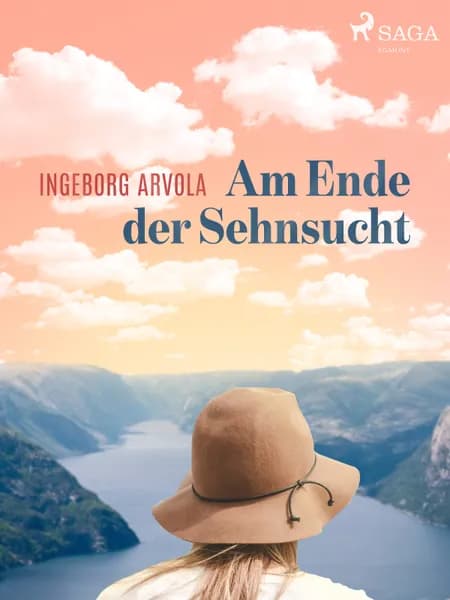 Am Ende der Sehnsucht af Ingeborg Arvola