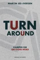 Turnaround - Kampen om GN Store Nord af Martin Jes-Iversen