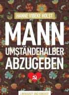 Mann umständehalber abzugeben