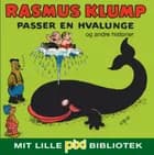 Rasmus Klump passer en hvalunge og andre historier af Carla Hansen og Vilhelm Hansen
