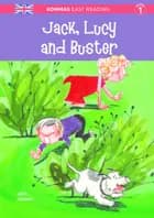 Jack, Lucy and Buster