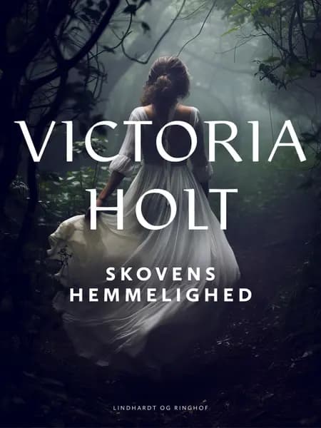 Skovens hemmelighed af Victoria Holt