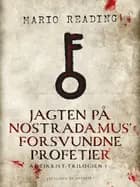 Jagten på Nostradamus' forsvundne profetier