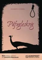 Påfugleskrig af Elisabeth Lyneborg