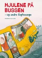 Hjulene på bussen - og andre fagtesange 
