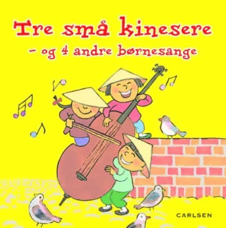 Tre små kinesere - og 4 andre børnesange 