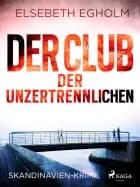 Der Club der Unzertrennlichen