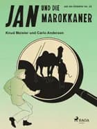 Jan und die Marokkaner af Knud Meister og Carlo Andersen