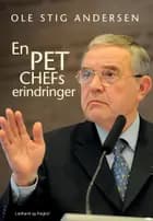 En PET-chefs erindringer af Ole Stig Andersen
