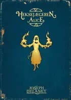 Heksejægeren - Alice (12) af Joseph Delaney
